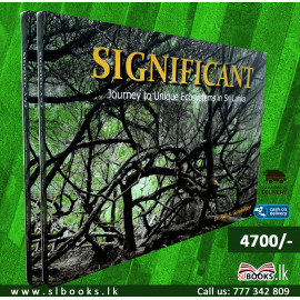 SIGNIFICANT - Journey to Unique Ecosystems in Sri Lanka by Dr.Ajith R.Gunawardena