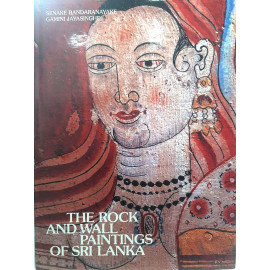 The Rock and Wall Paintings of Sri Lanka By Prof. Senaka Bandaranayaka