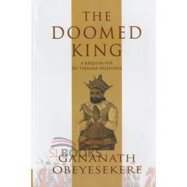 The Doomed King by Gananath Obeyesekere