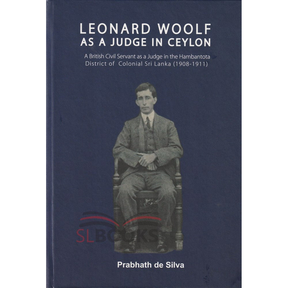 Leonard Woolf As A Judge In Ceylon