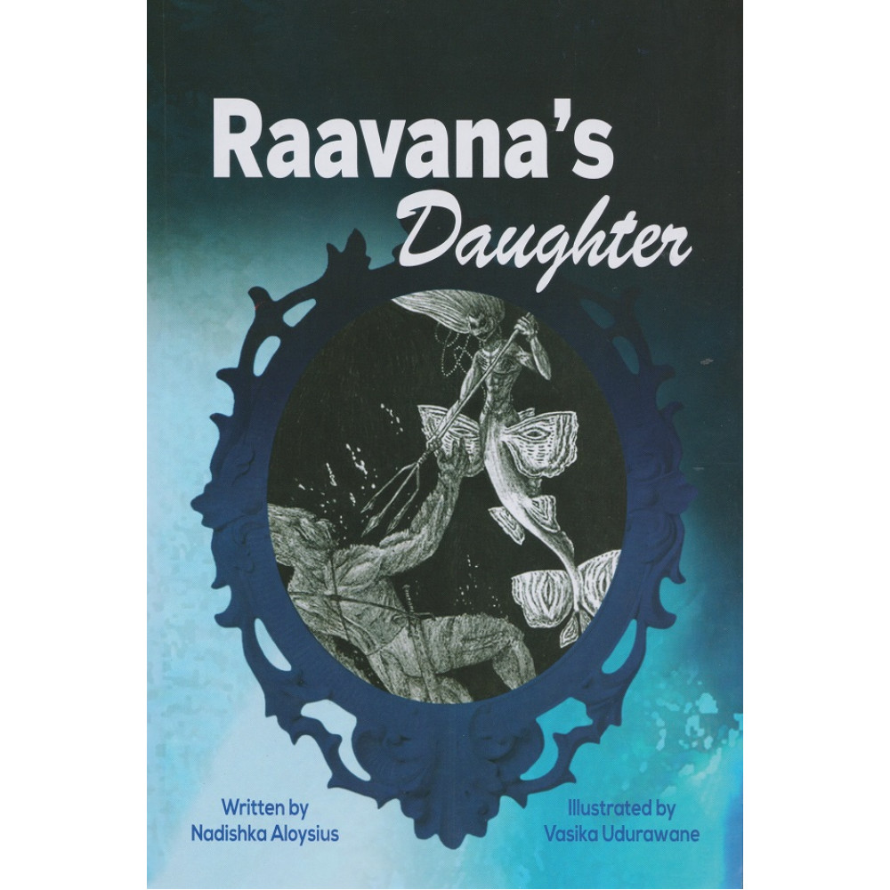 Raavana's Daughter by Nadishka Aloysiu