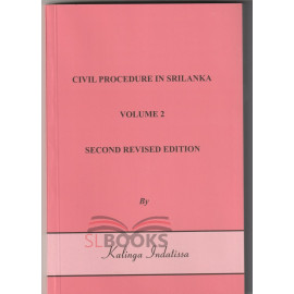 Civil Procedure In Srilankan - Volume 2 by Kalinga Indatissa