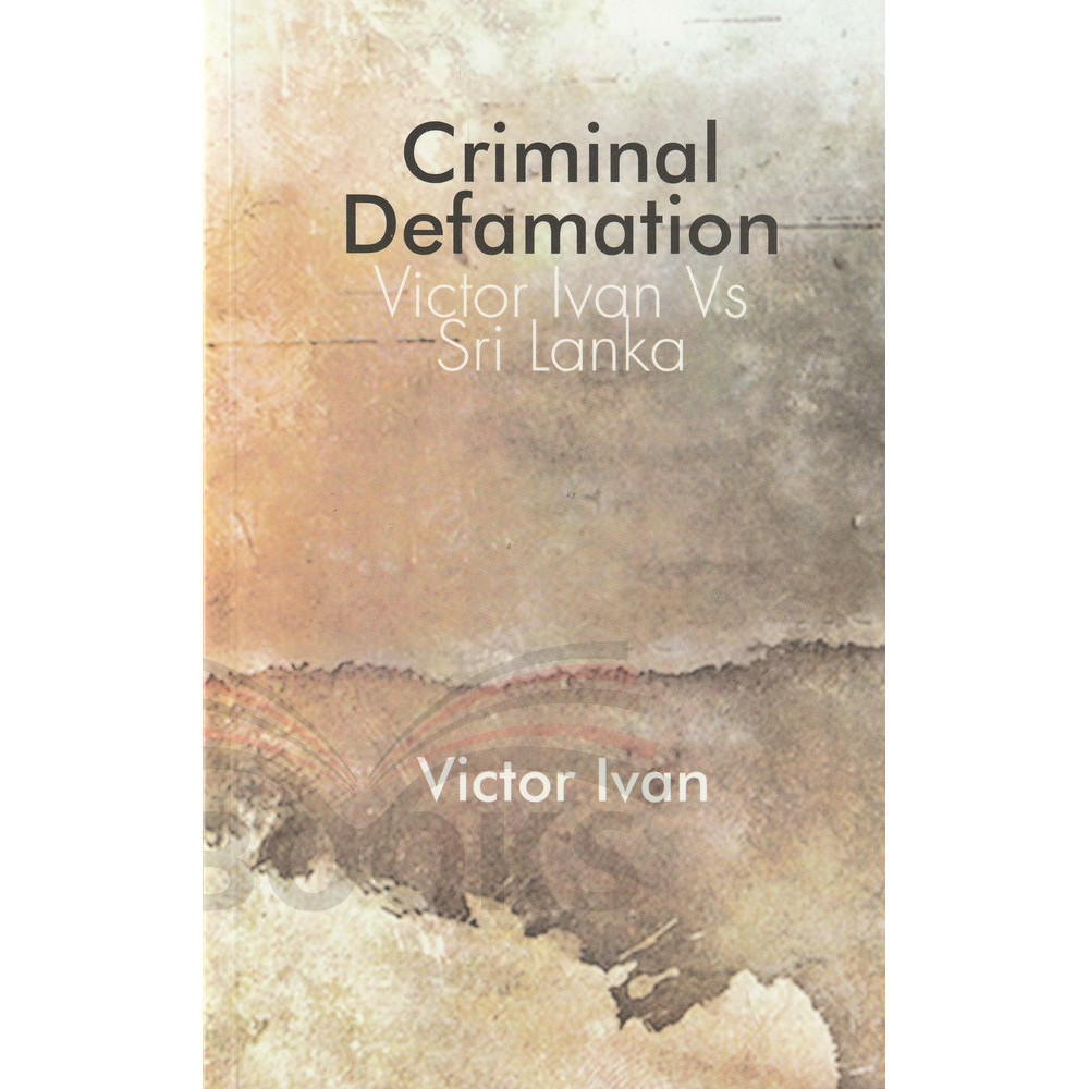 Criminal Defamation Victor Ivan Vs Sri Lanka by Victor Ivon