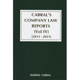 Cabral's Company Law Reports (1881 - 2021) Vol - i - ii - iii - iv by Harsha Cabral