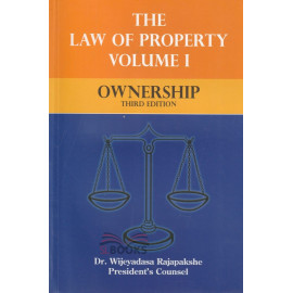The Law of Property - Volume i - Ownership by Dr. Wijeyadasa Rajapakshe