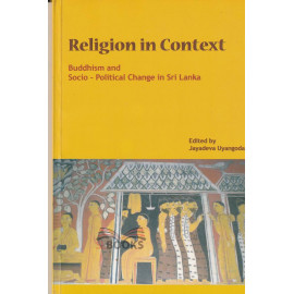 Religion in Context - Buddhism and Socio - Political Change in Sri Lanka