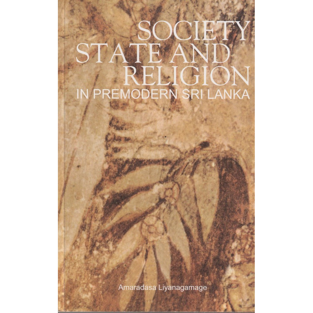 Society State and Religion in Premodern Sri Lanka