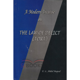 A Modern Treatise on the Law of Delict (Tort) - by U.L.Abdul Majeed