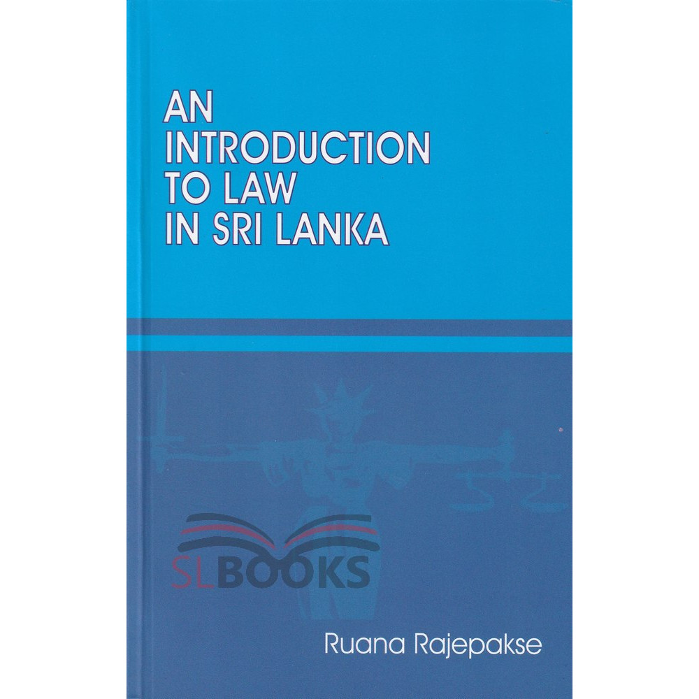 An Introduction to Law in Sri Lanka by Ruana Rajepakse