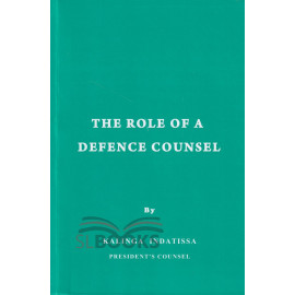 The Role of a Defence Counsel by Kalinga Indatissa