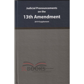 Judicial Pronouncements on the 13th Amendment by Jayampathy Wickramaratne