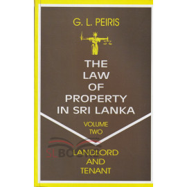The Law of Property in Sri Lanka - Volume 2 by G.L.Peiris 