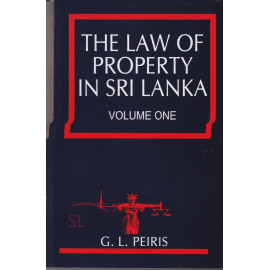 The Law of Property in Sri Lanka -  Volume 1 by G.L.Peiris