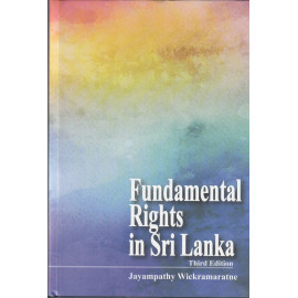 Fundamental Rights in Sri Lanka - Third Edition by Jayampathy Wickramaratne