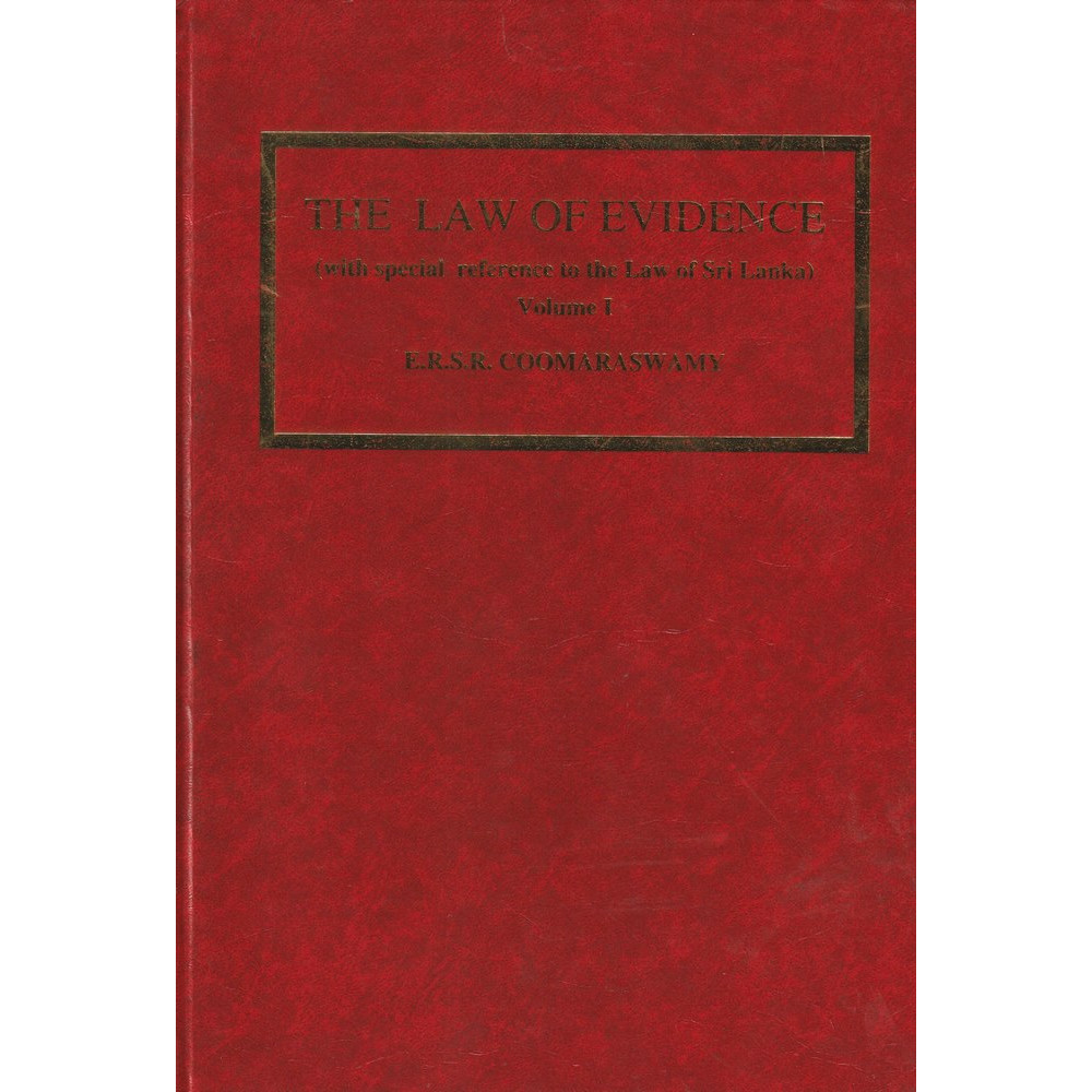 The Law of Evidence - Volume - 01 by E.R.S.R. Coomaraswamy