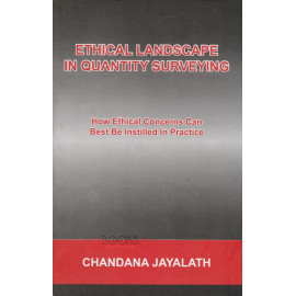 Ethical Landscape In Quantity Surveying by Chandana Jayalath