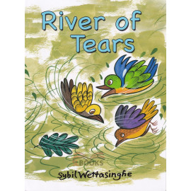 River Of Tears by Sybil Weththasinghe