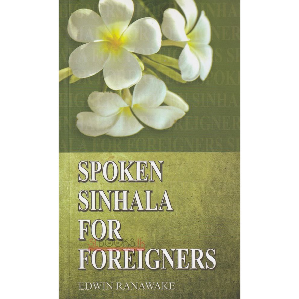 Spoken Sinhala For Foreigners by Edwin Ranawake