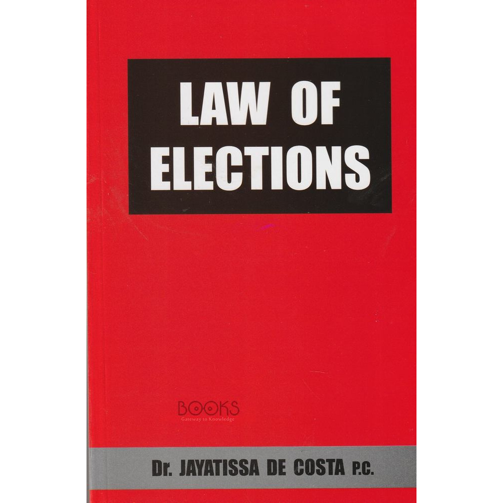 Law of Elections by Dr. Jayathissa De Costa