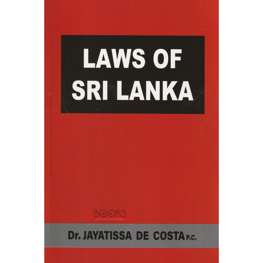 Laws of Sri Lanka by Dr. Jayathissa De Costa