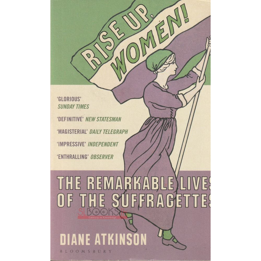 Rise Up Women by Diane Atkinson