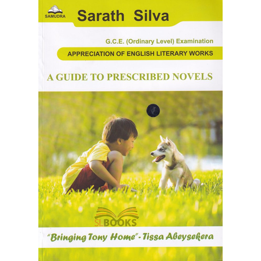 A Guide to Prescribed Novels - Bringing Tony Home by Sarath Silva