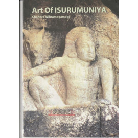 Art Of Isurumuniya by Chandra Wikramagamage