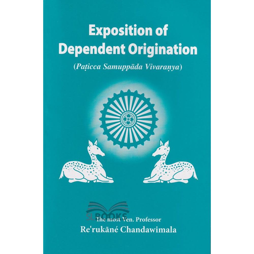 Exposition of Dependent Origination by Rerukane Chanda Wimala Nahimi