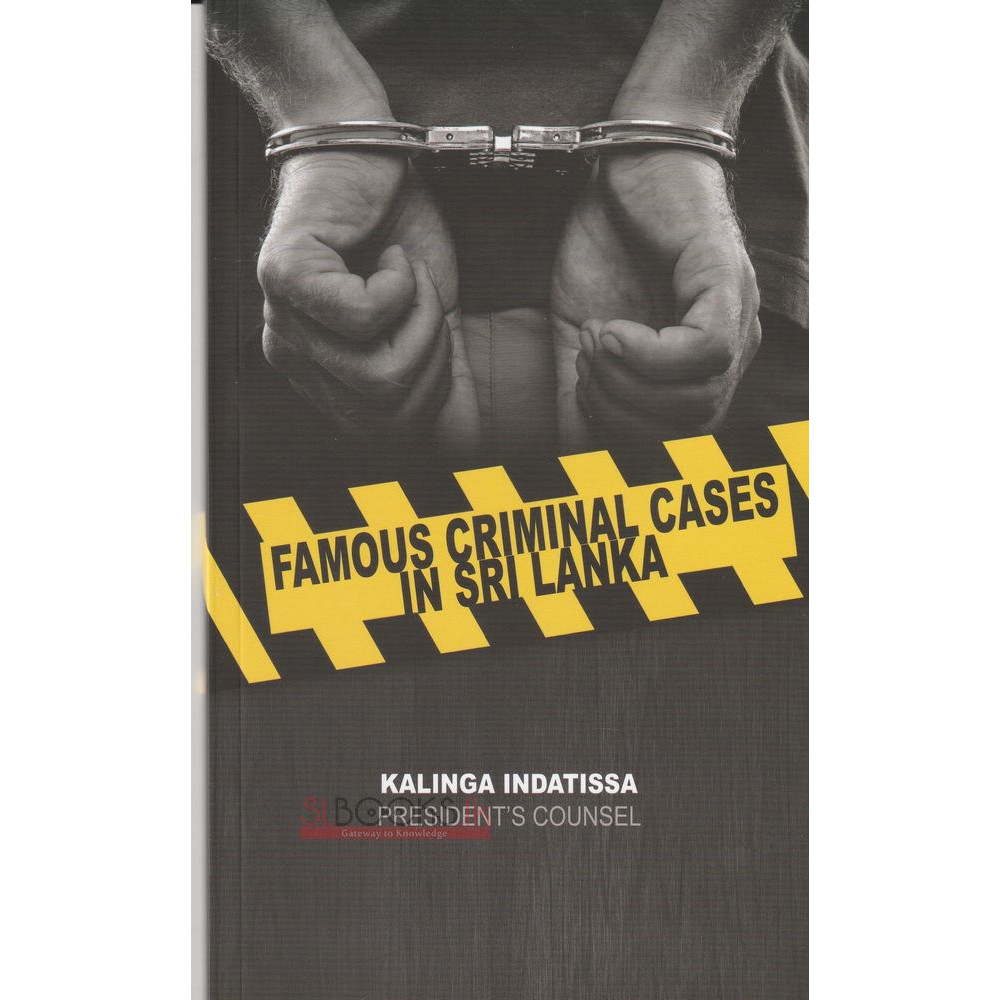 Famous Criminal Cases in Sri Lanka by Kalinga Indatissa