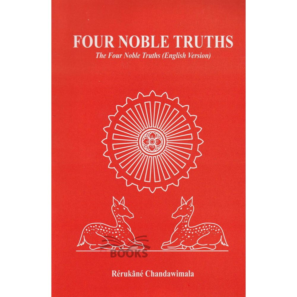 Four Noble Truths by Rerukane Chanda Wimala Nahimi
