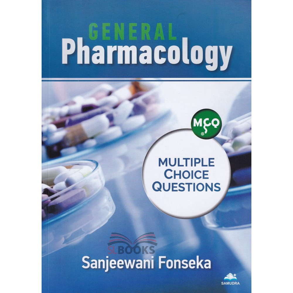 Multiple Choice Questions in General Pharmacology by Sanjeewani Fonseka