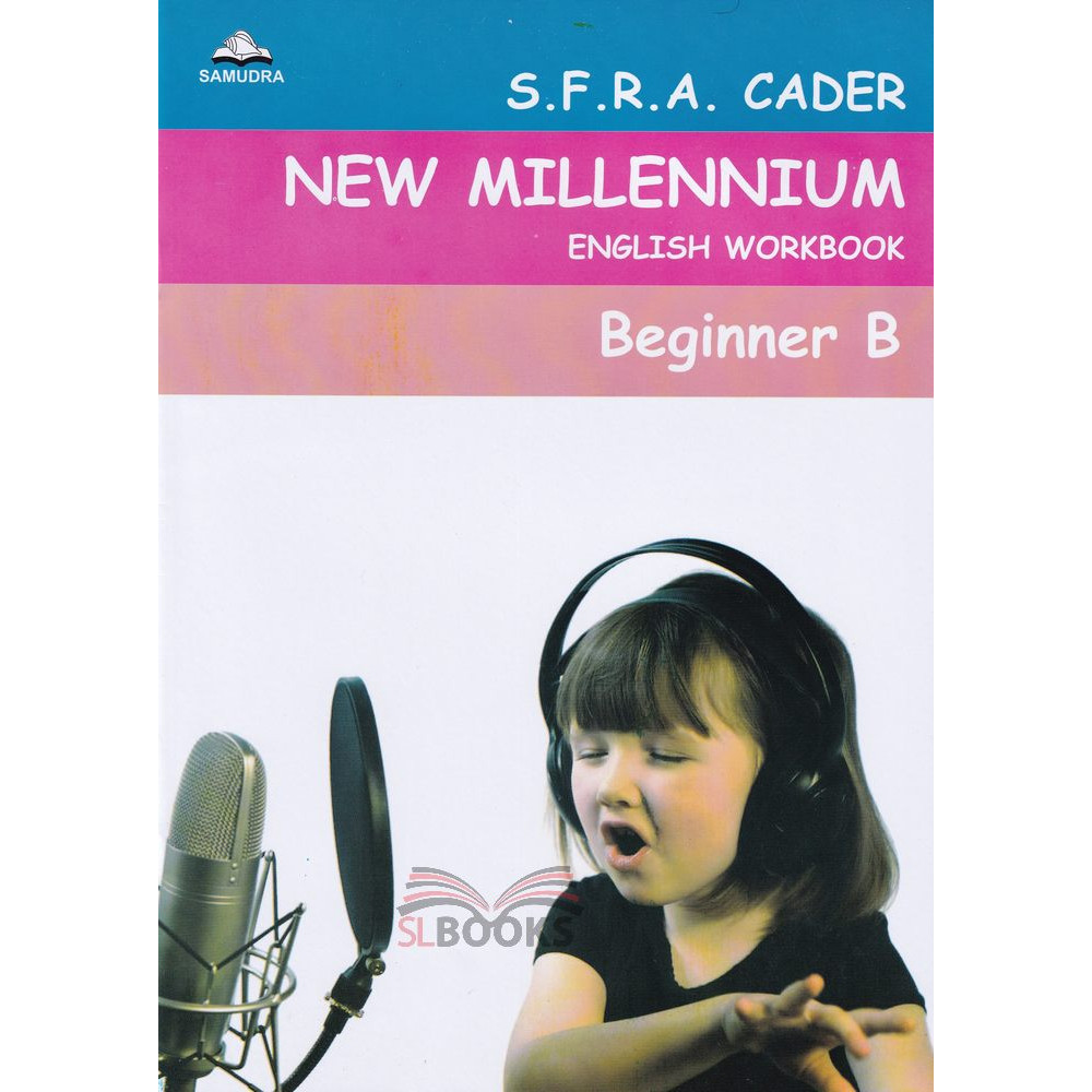 New Millennium English Workbook - Beginner B by S.F.R.A. Cader