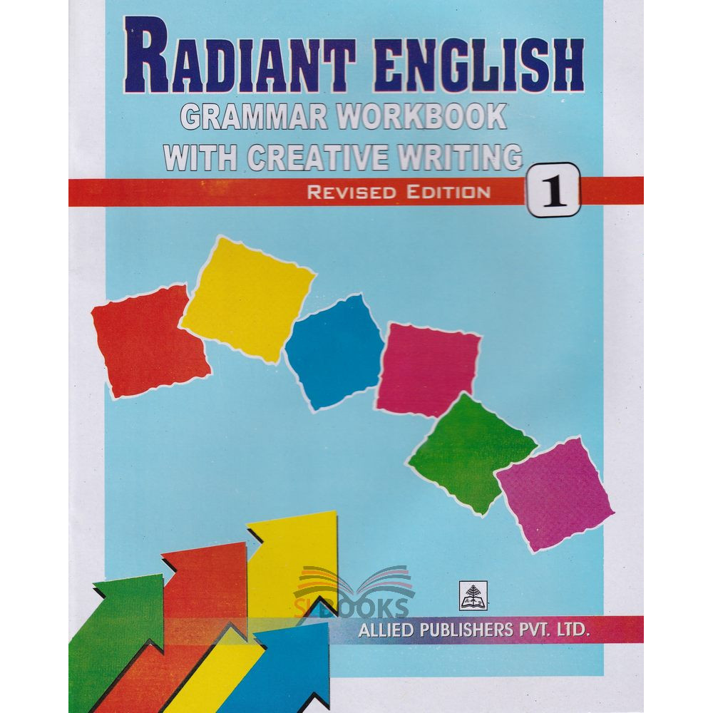 Radiant English - Grammer Worbook With Creative Writing - Revised Edition 1