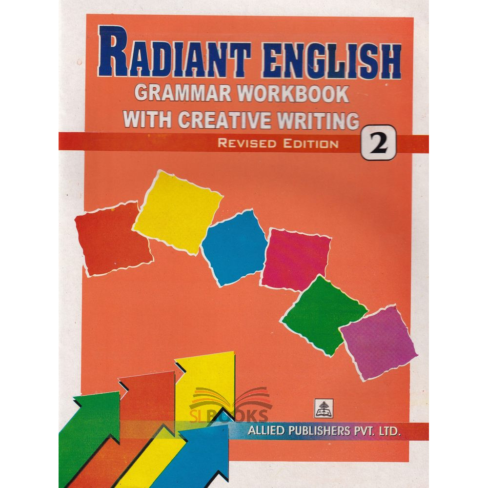 Radiant English - Grammer Worbook With Creative Writing - Revised Edition 2