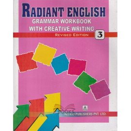 Radiant English - Grammer Worbook With Creative Writing - Revised Edition 3
