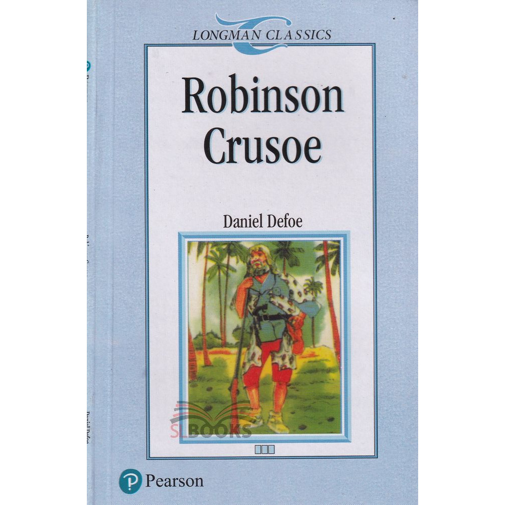 Longman Classics - Robinson Crusoe by Daniel Defoe