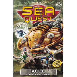 Sea Quest - Kull the Cave Crawler by Adam Blade