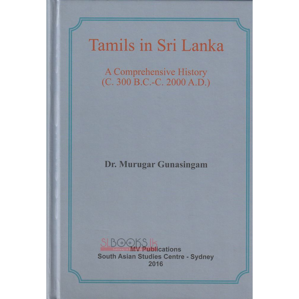 Tamils In Sri Lanka by Dr. Murugar Gunasingam