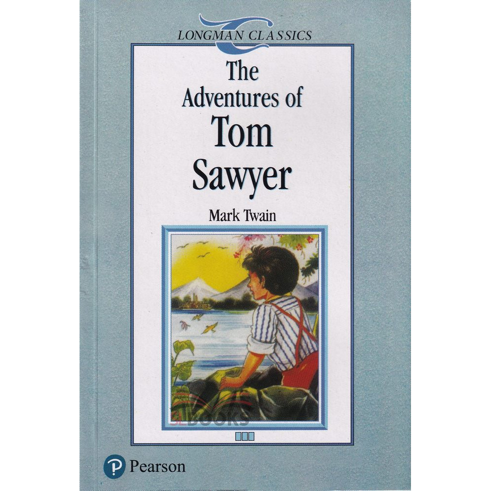Longman Classics - The Adventures Of Tom Sawyer  by Mark Twain