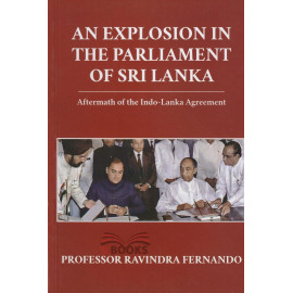 An Explosion in the Parliament of Sri Lanka by Prof. Ravindra Fernando