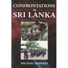Confrontations in Sri Lanka by Michael Roberts