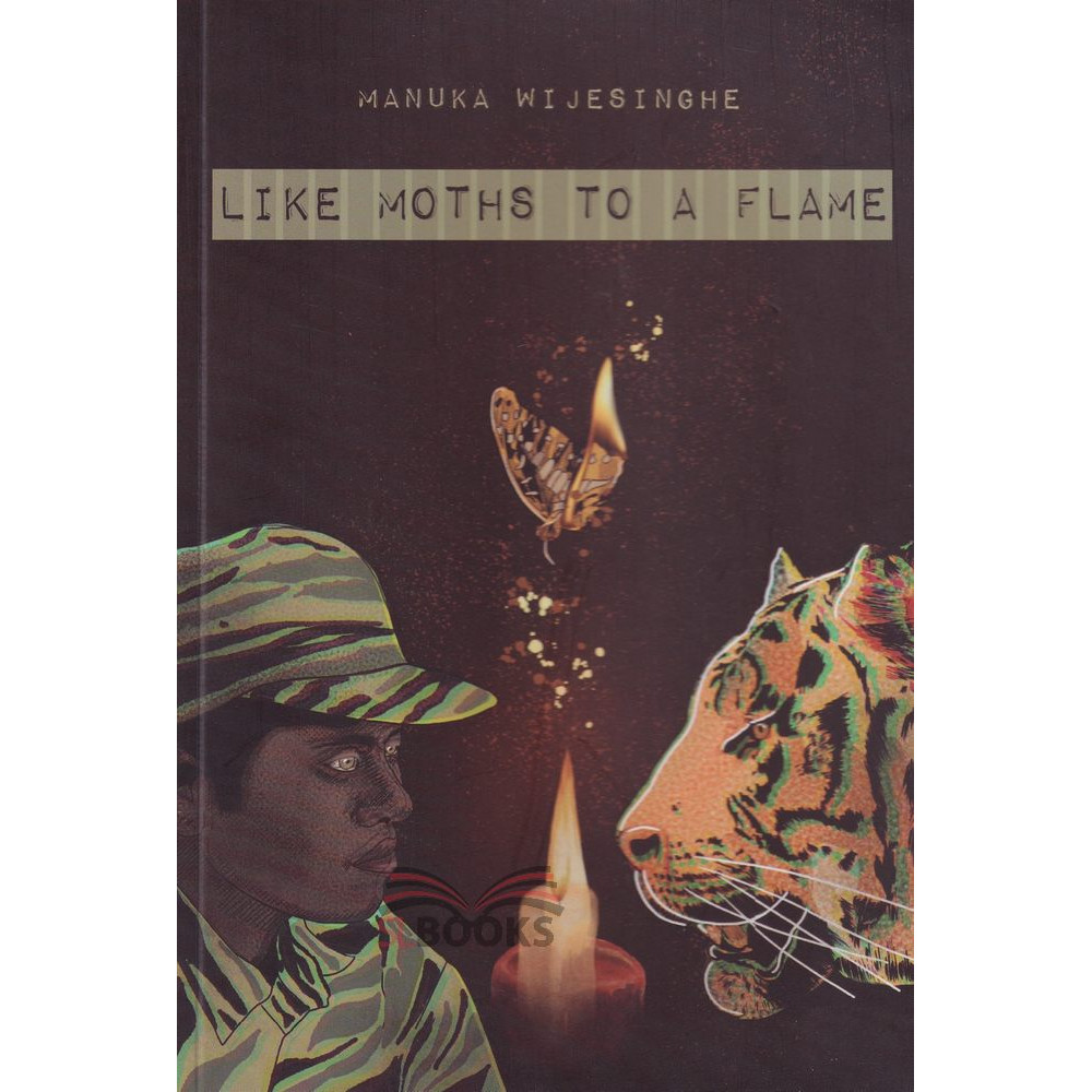 Like Moths To A Flame by Manuka Wijesinghe