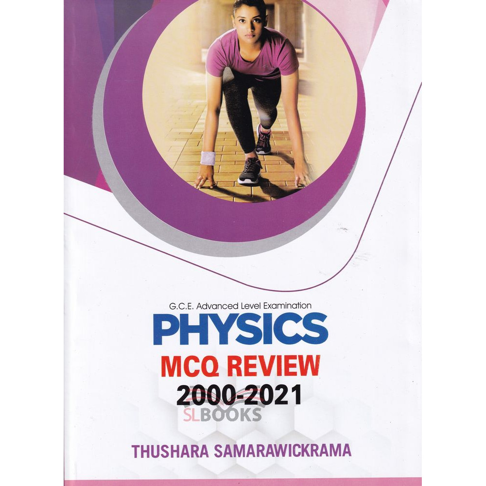 Physics - MCQ Review 2000 - 2021 - G.C.E.(A/L) by Thushara Samarawickrama