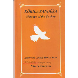 Kokila Sandesa : Message of the Cuckoo by Vini Vitharana