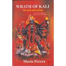 Wrath of Kali - The dark side of God by Mario Perera