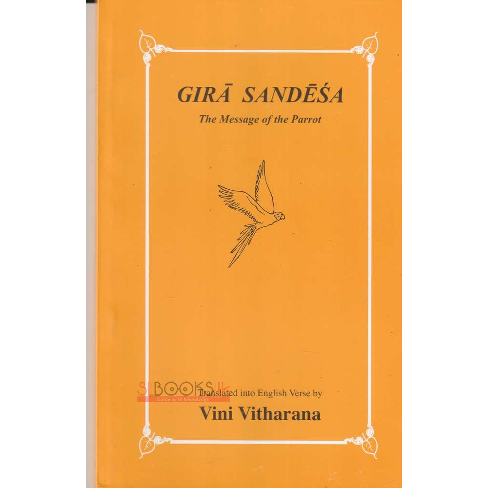 Gira Sandesa : The Message Of The Parrot by Vini Vitharana