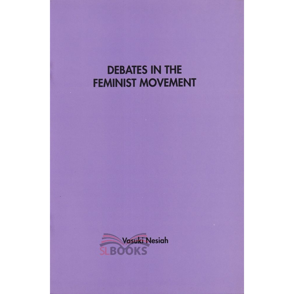 Debates In The Feminist Movement by Vasuki Nesiah