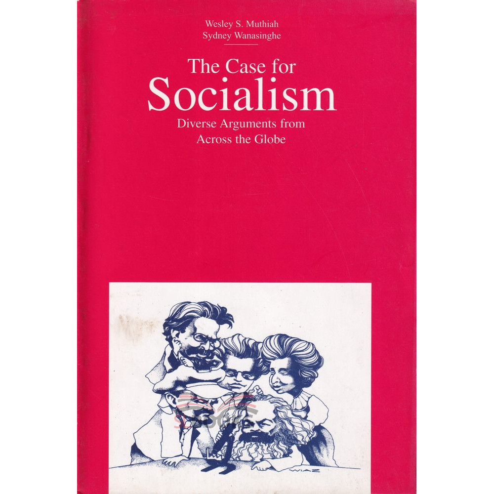 The Case For Socialism by Wesley Muthiah, Sydney Wanasinghe
