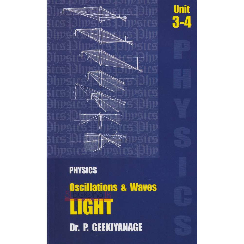 Oscillations And Waves - Light - Physics - Unit 03-04 - G.C.E.(A/L) by  Dr. P. Geekiyanage 