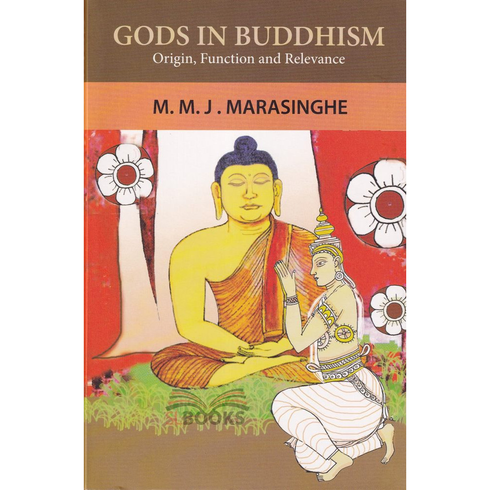 Gods In Buddhism by M.M.J. Marasinghe